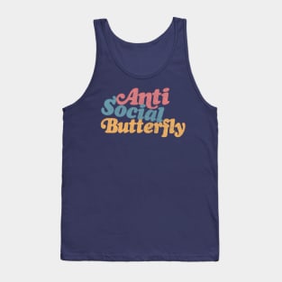 Anti-Social Butterfly - Humorous Introvert Quote Tank Top